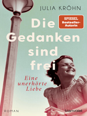 cover image of Die Gedanken sind frei--Eine unerhörte Liebe
